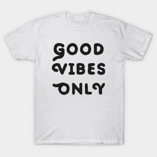 Good Vibes Only Bold T-Shirt